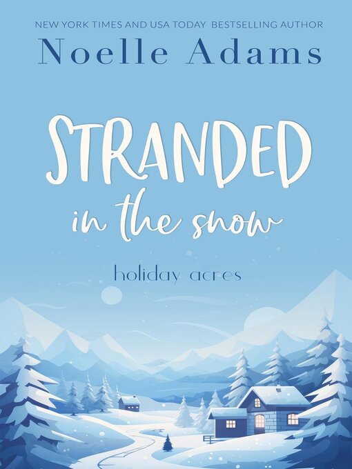 Title details for Stranded in the Snow by Noelle Adams - Available